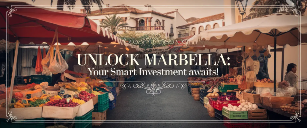 Marbella Monday Market - Insight for Property Investors